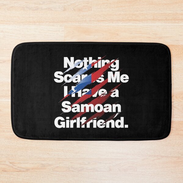 Item preview, Nothing Scares Me I Have a Samoan Girlfriend Samoa designed and sold by elhefe.