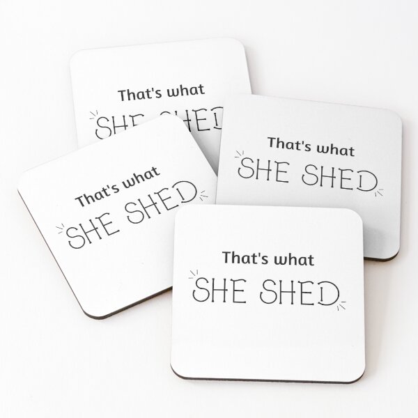 Item preview, That's What SHE SHED designed and sold by art-in-a-bottle.