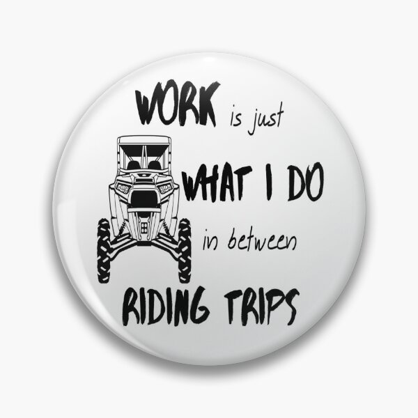 Item preview, Work is what I do between riding trips designed and sold by adzdesigns14.