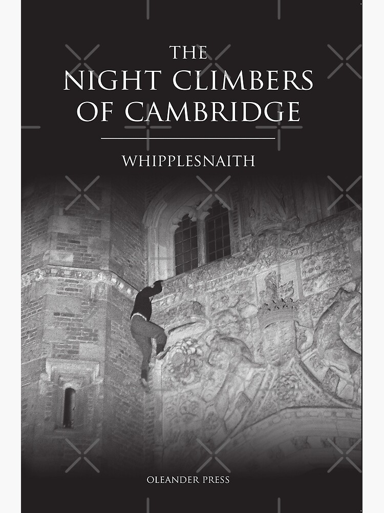 The Night Climbers of Cambridge by Whipplesnaith by whipplesnaith