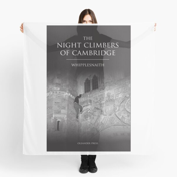 The Night Climbers of Cambridge by Whipplesnaith Scarf
