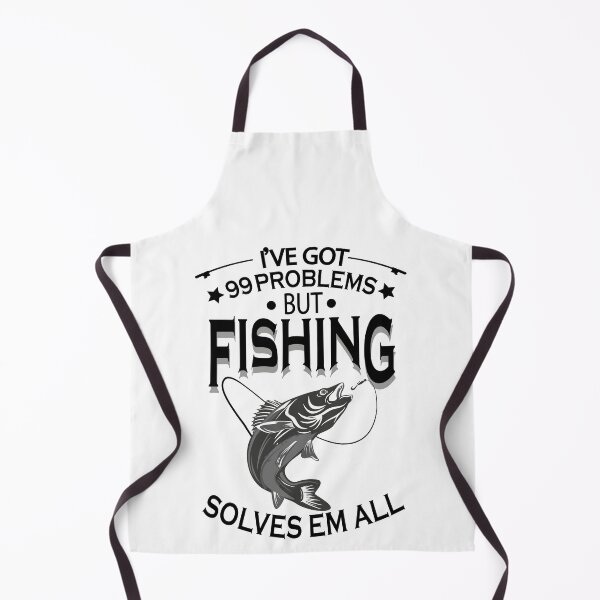 Item preview, I've got 99 problems but fishing solves them all designed and sold by YAHIA-14.