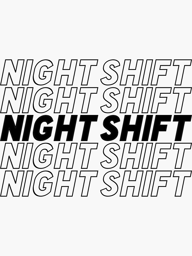 "Night Shift" Sticker by HalfCat Redbubble