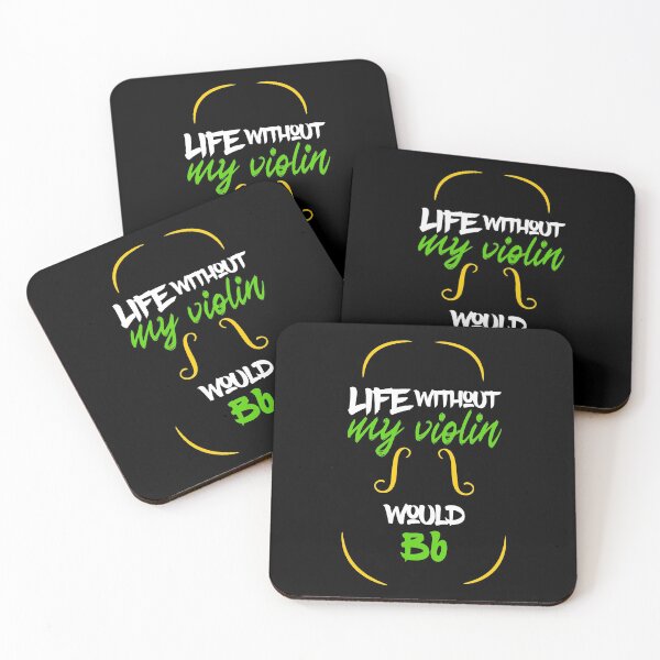 Item preview, Life without my violin would Bb = be flat, music pun for violinists, musicians designed and sold by DeliriousSteve.