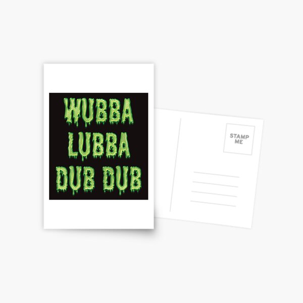wubba lubba dub dub Postcard