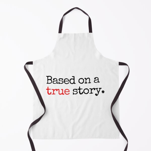 Item preview, Based on a true story. designed and sold by nipsday.