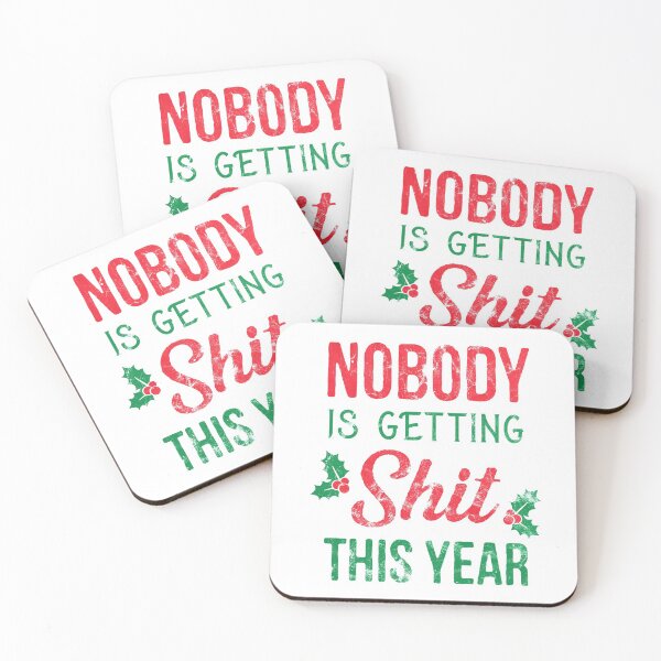 Item preview, Nobody is Getting Shit This Year - Funny Christmas designed and sold by DoomSalad.