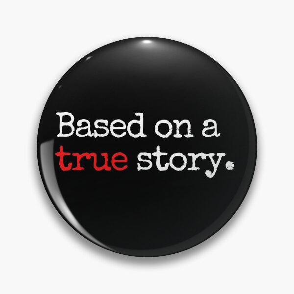 Item preview, Based on a true story. designed and sold by nipsday.
