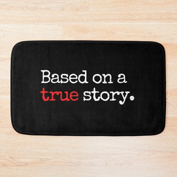 Item preview, Based on a true story. designed and sold by nipsday.