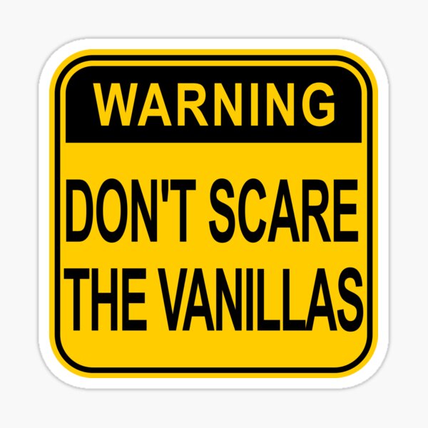 Funny BDSM Gift - Warning Don't Scare the Vanillas Sticker