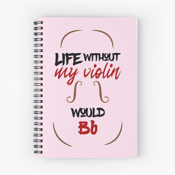 Item preview, Without my violin life would Bb = be flat, music pun for violinists designed and sold by DeliriousSteve.