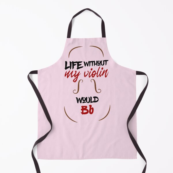 Item preview, Without my violin life would Bb = be flat, music pun for violinists designed and sold by DeliriousSteve.