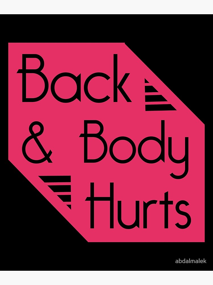 back-and-body-hurts-poster-for-sale-by-abdalmalek-redbubble