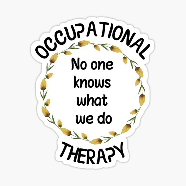 Item preview, Occupational Therapy - No One Knows What We Do designed and sold by GasparArts.