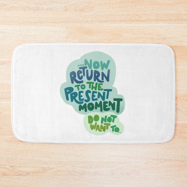 Item preview, Return to the present moment designed and sold by whatafabday.
