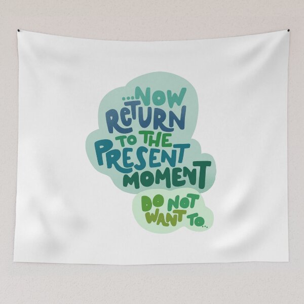 Item preview, Return to the present moment designed and sold by whatafabday.