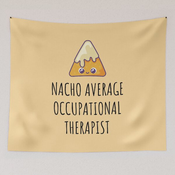 Item preview, Nacho Average Occupational Therapist  designed and sold by GasparArts.