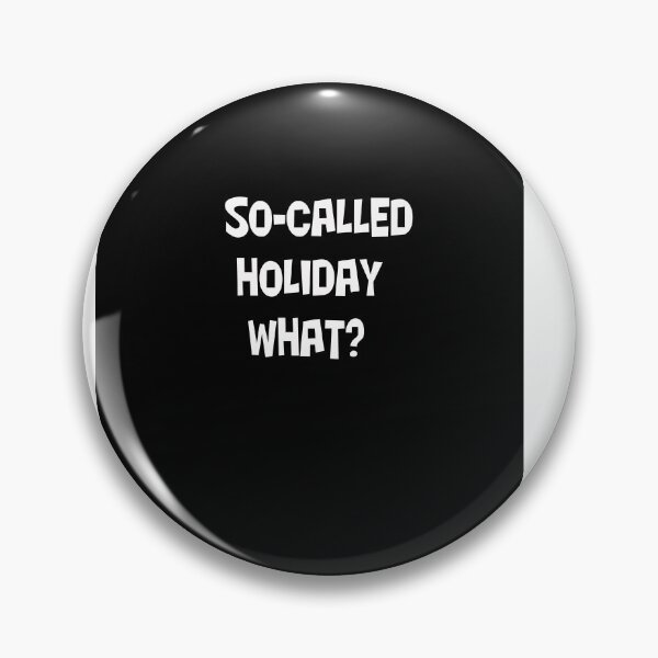 Item preview, So-Called Holiday What? designed and sold by CUTESTUFFnow.