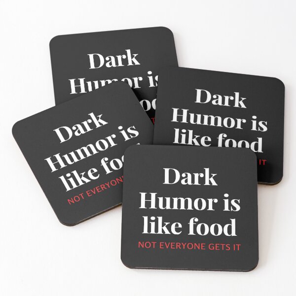 Item preview, Dark Humor is like food not everyone gets it designed and sold by Farprintod.
