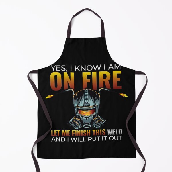 Item preview, Yes I Know I Am On Fire Let Me Finish This Weld Funny Welder designed and sold by MarioShirtWorld.
