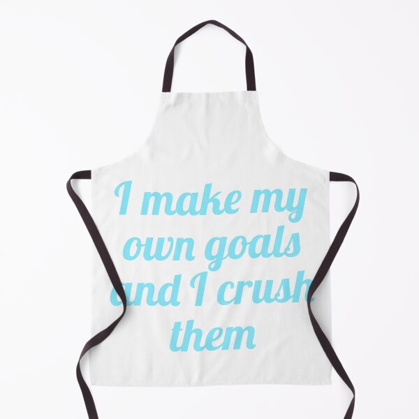 Item preview, I make my own goals and crush them designed and sold by DuchessPier.