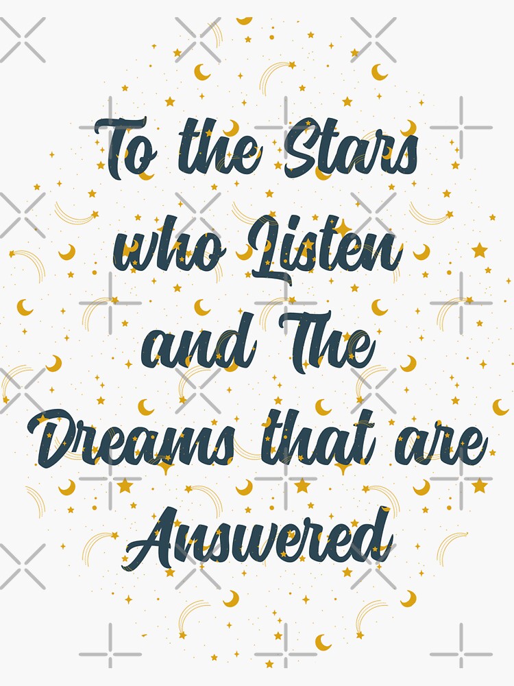 Listen To The Stars Chapter 1 "To The Stars Who Listen And The Dreams That Are Answered" Sticker for
