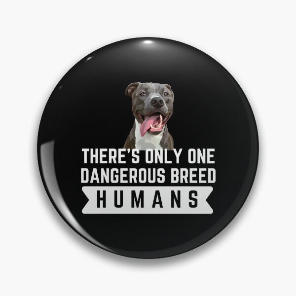Item preview, There's Only One Dangerous Breed... Humans Funny Dog Lover Gift designed and sold by saadtraibiz.