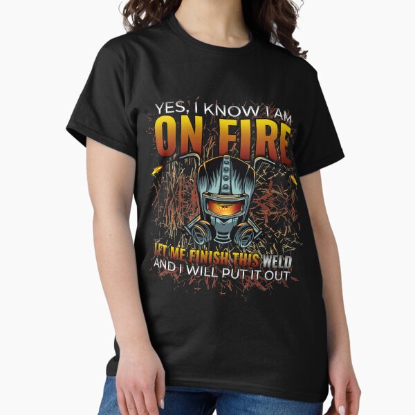 Artikel-Vorschau von Ja, ich weiß, dass ich in Flammen stehe. Lassen Sie mich diesen Schweißschweißer fertig machen, designt und verkauft von MarioShirtWorld.