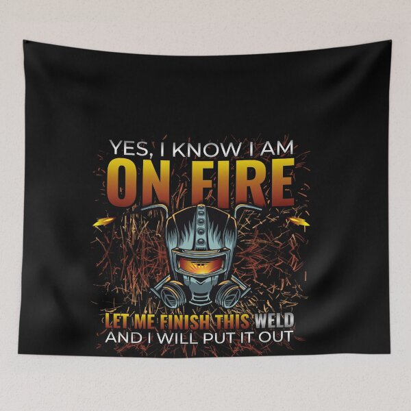 Item preview, Yes I Know I Am On Fire Let Me Finish This Weld Funny Welder designed and sold by MarioShirtWorld.