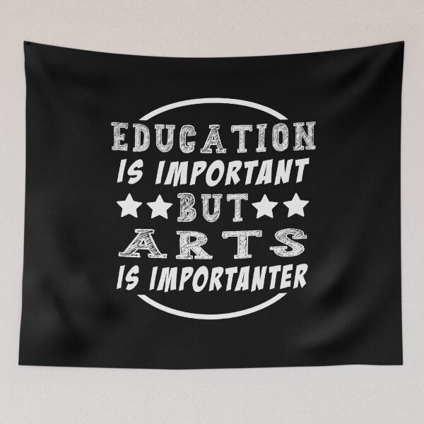 Item preview, Education is Important But Arts Is Importanter designed and sold by majeed10.