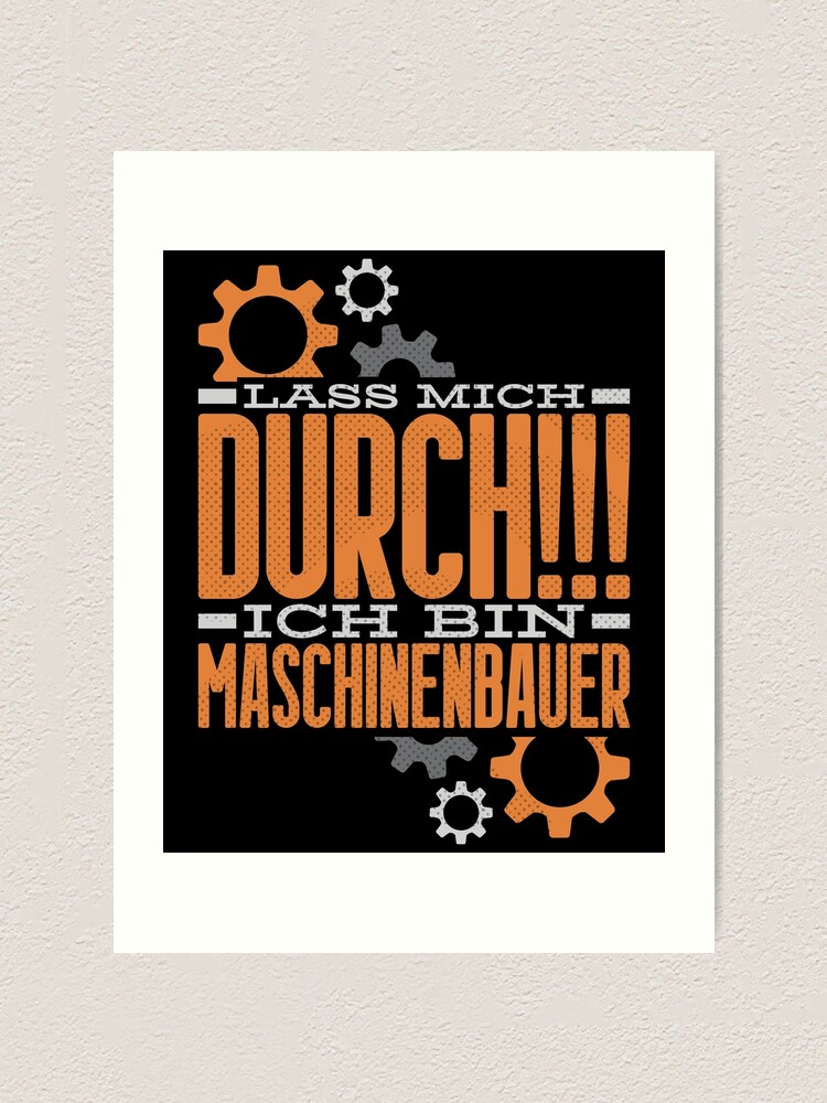 "Maschinenbau Mechaniker Techniker lustiger Spruch" Art Print by