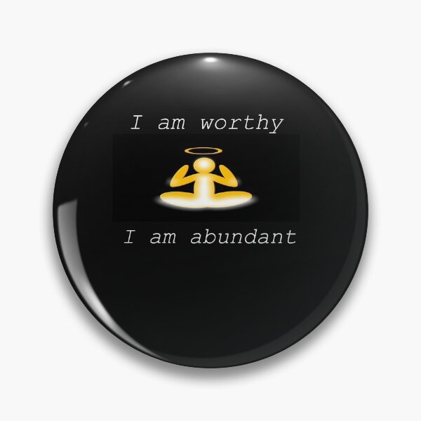 Item preview, I am worthy. I am abundant. designed and sold by PCUsher.