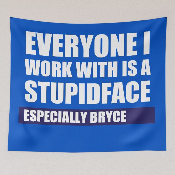 Item preview, Everyone i work with is a stupid face  designed and sold by stuff-n-stuff.