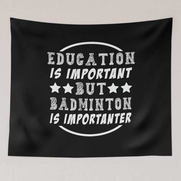 Item preview, Education is Important But Badminton Is Importanter designed and sold by majeed10.