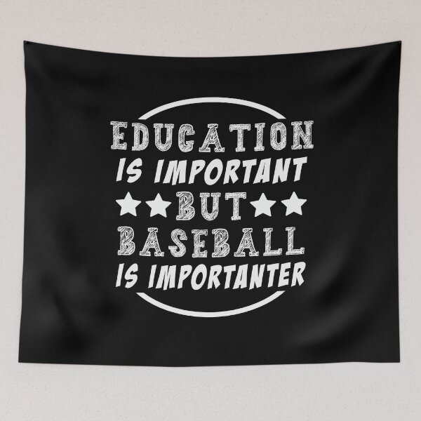 Item preview, Education is Important But Baseball Is Importanter designed and sold by majeed10.