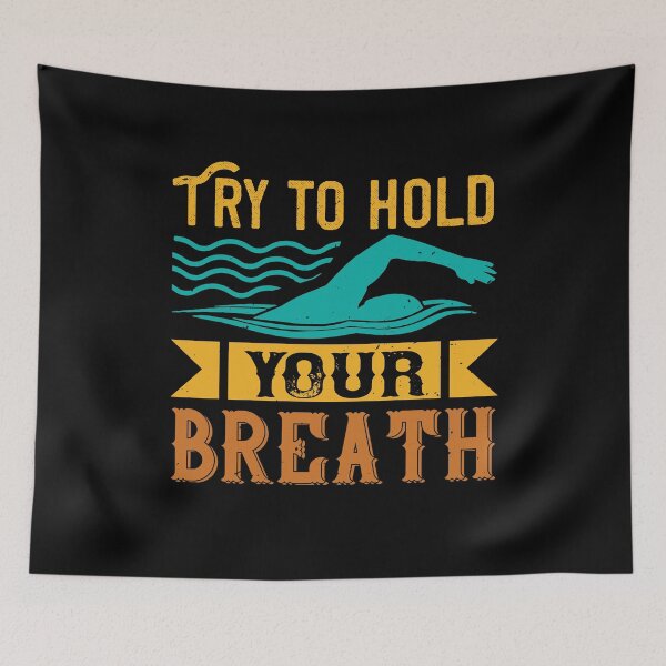 Item preview, Try To Hold Your Breath designed and sold by GoodVibeDesign.
