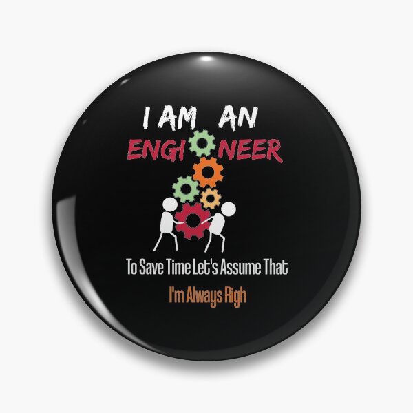 Item preview, I Am An Engineer To Save Time I'm Always Right geeky couples gift designed and sold by LANANIL.