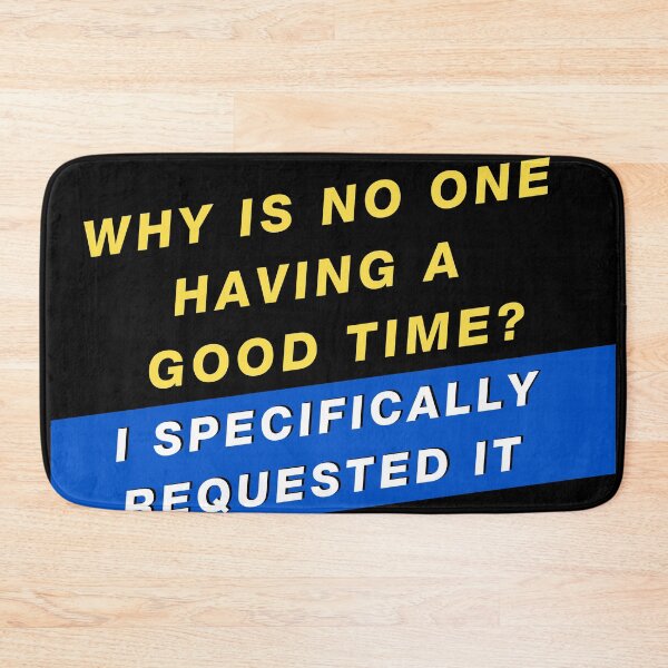 Item preview, Why is no one having a good time designed and sold by stuff-n-stuff.