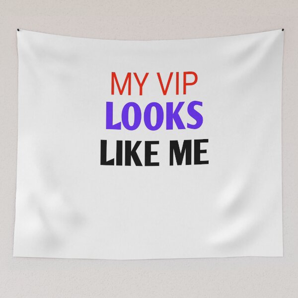 Item preview, My vip looks like me designed and sold by Andreastore.