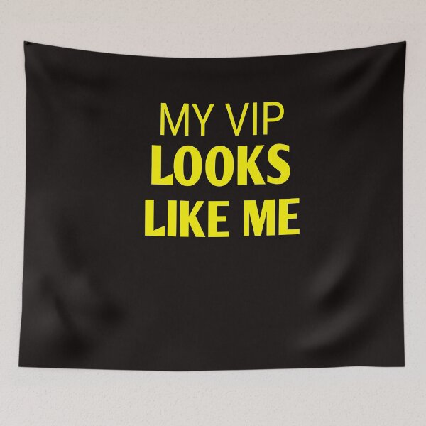 Item preview, My vip looks like me designed and sold by Andreastore.