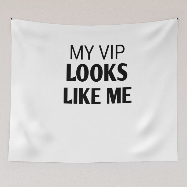 Item preview, My vip looks like me designed and sold by Andreastore.