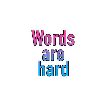 Artwork thumbnail, Words are hard by JenegadeMaster