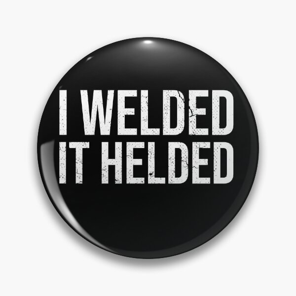 Item preview, I Welded It Helded Shirt Funny Welding Tee Welder Gift Weld designed and sold by MarioShirtWorld.