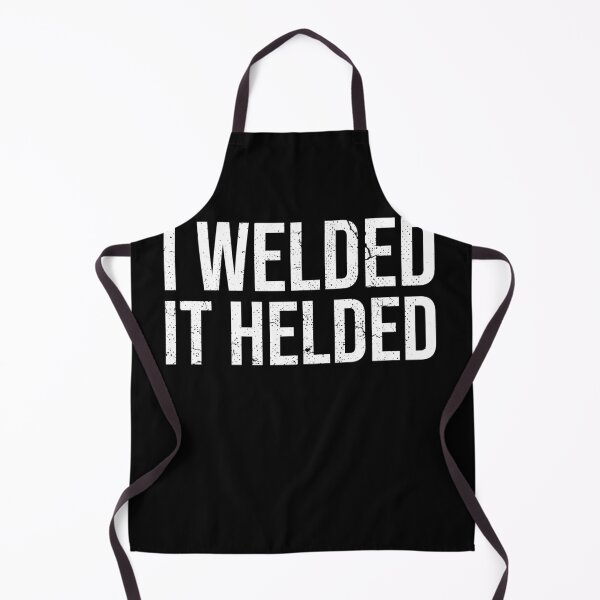 Item preview, I Welded It Helded Shirt Funny Welding Tee Welder Gift Weld designed and sold by MarioShirtWorld.