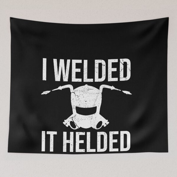Item preview, I Welded It Helded Shirt Funny Welding Tee Welder Gift Weld designed and sold by MarioShirtWorld.