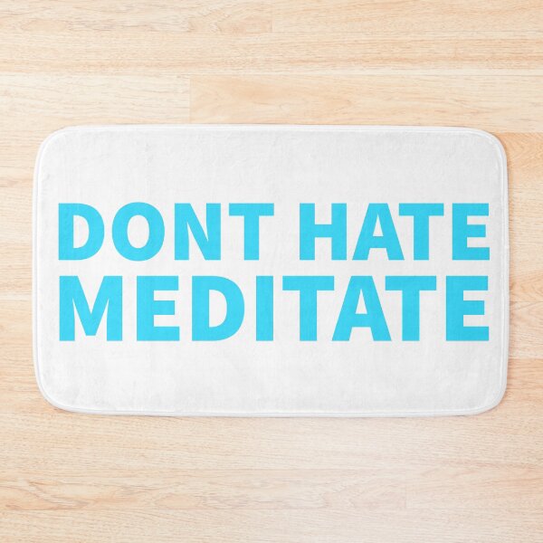 Item preview, Dont hate meditate  designed and sold by cute105.