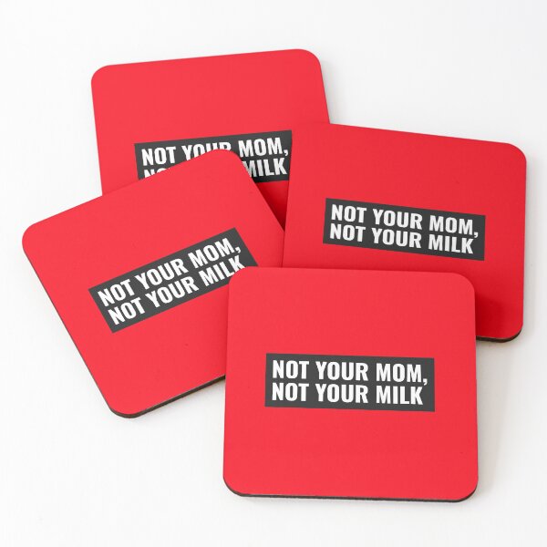 Item preview, Not Your Mom, Not Your Milk designed and sold by betterlifeisveg.