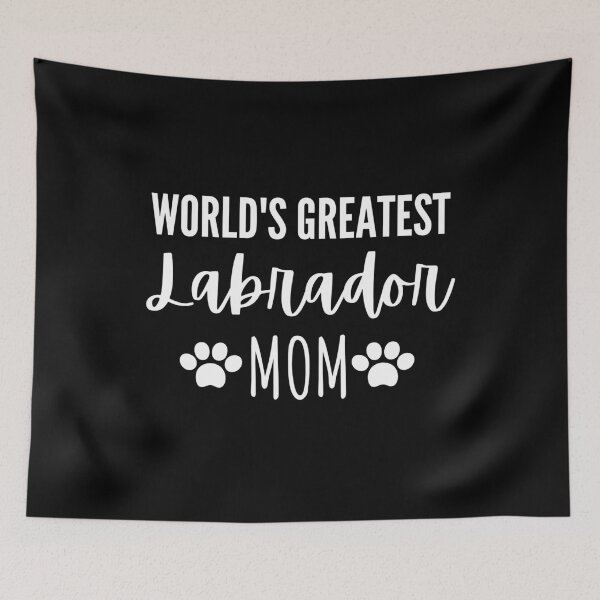 Item preview, World's Greatest Labrador Mom Funny Dog Lover Gift designed and sold by saadtraibiz.