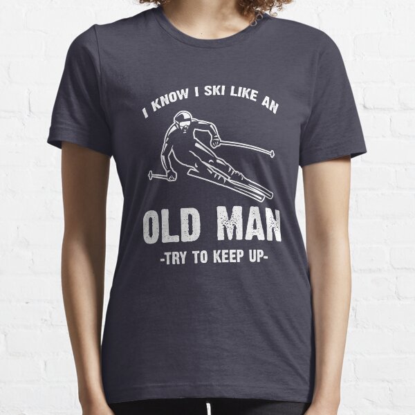 Old Man T-Shirts for Sale | Redbubble Old Man T-Shirts for Sale | Redbubble