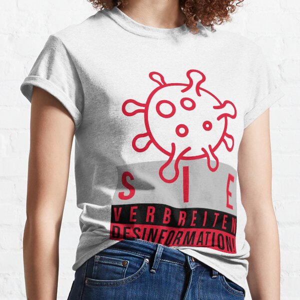 FCKVRS - Sie verbreiten Desinformationen! Classic T-Shirt